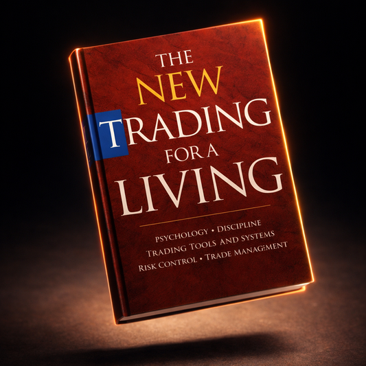 The New Trading for a Living – Complete Trader Mindset System